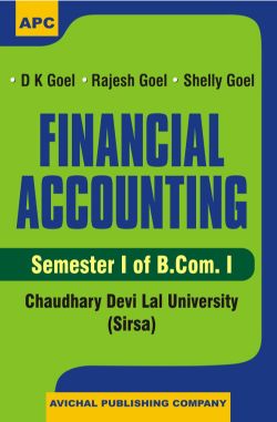 APC Financial Accounting - Semester of B.Com.I (C.D.L.U. Sirsa)