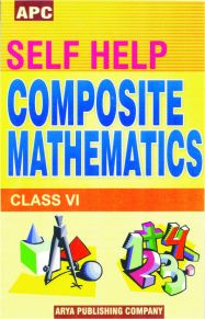 APC Self-help Composite Mathematics Class VI