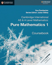Cambridge New International AS & A-Level Mathematics Pure Mathematics 1