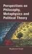 Prabhat Perspectives On Philosophy, Metaphysics and Polit.