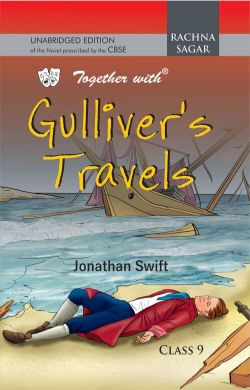 Rachna Sagar Together With Gulliver Travel Unabridged Edition Novel Class IX