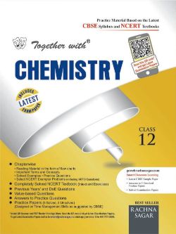 Together With Latest CBSE Sample Paper with CHEMISTRY with Previous Year Paper based on NCERT Practice Material Class XII 2020
