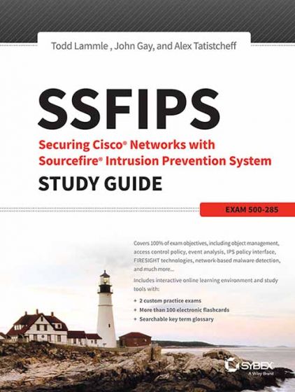 Wileys SSFIPS Securing Cisco Networks with Sourcefire Intrusion Prevention System Study Guide: Exam 500-285