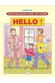 Dreamland Character Building STORIES FOR CHILDREN Hello !