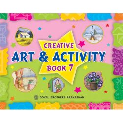 Goyal Creative Art and Activity Class VII 