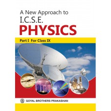 Goyal A New Approach to I.C.S.E. Physics Part 1 Class IX