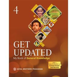 Goyal Get Updated  My Book of General Knowledge Class IV 