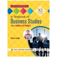 Goyal A Textbook of Business Studies with Video Lectures by Rubi Singh Class XI