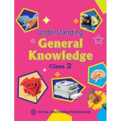 Goyal Understanding General Knowledge Class II 