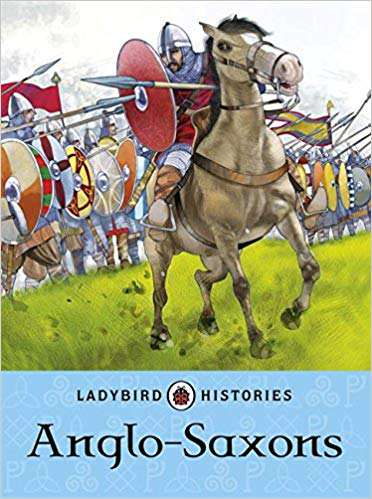 PENGUIN Ladybird Histories : Anglo-Saxons