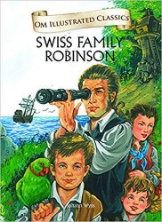 OM KIDZ OM ILLUSTRATED CLASSICS THE SWISS FAMILY ROBINSON