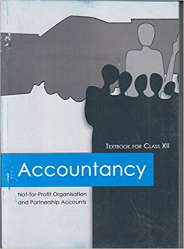 NCERT ORGANISATION AND PARTNERSHIP ACCOUNTS PART-I ACCOUNTANCY CLASS XII