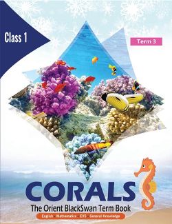 Orient CORALS (The Orient Blackswan Term Book) Class I Term 3