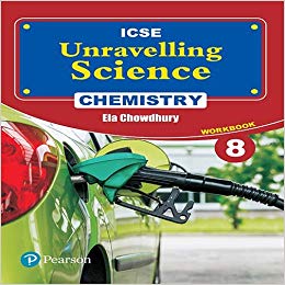 Pearson Unravelling Science (ICSE) Chemistry Workbook VIII