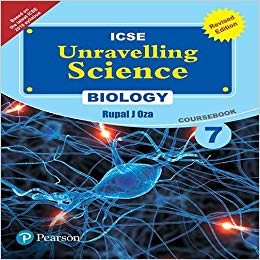 Pearson Unravelling Science -2017 (ICSE) Biology Coursebook (Revised Edition) Class VII