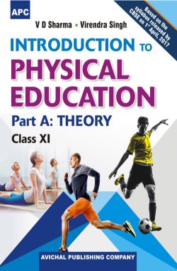 APC Introduction to Physical Education Part A: Thoery Class XI