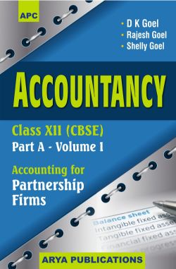 APC Arya Accounts Double Entry Book Keeping Part A Volume I Dk Goel Goyal Class XII