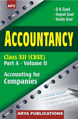 APC Arya Accounts Double Entry Book Keeping Part A Volume II Dk Goel Goyal Class XII