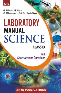 APC Arya Laboratory Manual Science (Short Answer Questions) Class IX