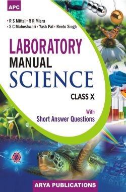 APC Arya Laboratory Manual Science (Short Answer Questions) Class X