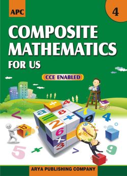 APC Composite Mathematics for Us Class IV (Activity based)