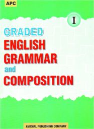 APC Graded English Grammar and Composition Class I