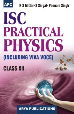 APC I.S.C. Practical Physics (Including Viva Voce) Class XII