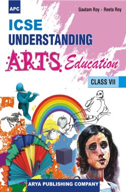 APC ICSE Understanding Arts Education Class VII