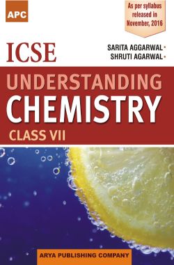 APC ICSE Understanding Chemistry Class Class VII