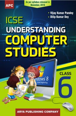 APC ICSE Understanding Computer Studies Class VI
