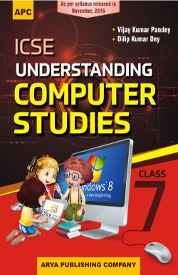 APC ICSE Understanding Computer Studies Class VII