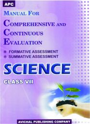 APC Manual for Comprehensive and Continuous Evaluation Science Class VII