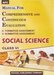 APC Manual for Comprehensive and Continuous Evaluation Social Science Class VI