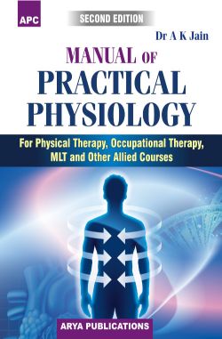 APC Manual of Practical Physiology (For OTPT, MLT & Other Allied Courses)