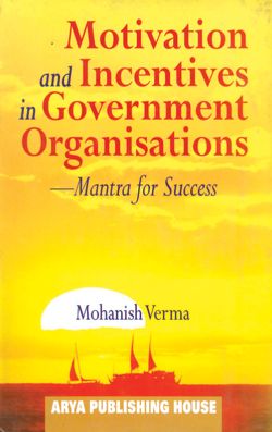 APC Motivation and Incentives in Government Organisations (Mantra for Success)