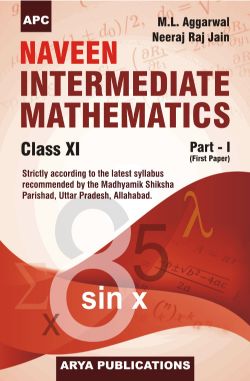 APC Naveen Intermediate Mathematics Part 1 (First Paper) Class XI (Uttar Pradesh board)