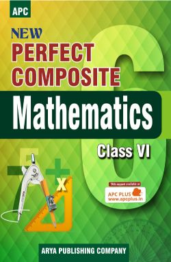 APC New Perfect Composite Mathematics Class VI