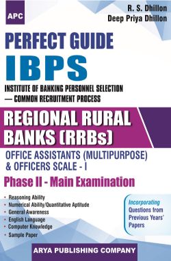 APC Perfect Guide IBPS, Regional Rules Banks, Office Assistants (Multipurpose) & Officers Scale-I (Phase-II Main Examination)