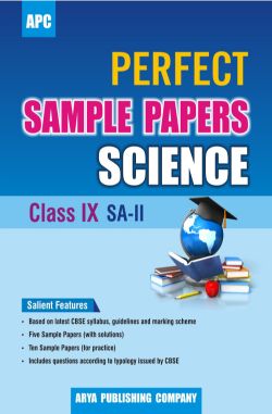 APC Perfect Sample Papers Science Class IX (SA-II)