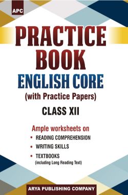 APC Practice Book English Core (With Practice Papers) Class XII