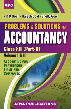 APC Problems & Solutions in Accountancy Class XII (Part-A) Volime 1 & 2