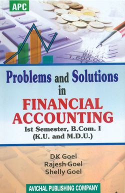 APC Problems and Solutions in Financial Accounting B.Com. I Semester I