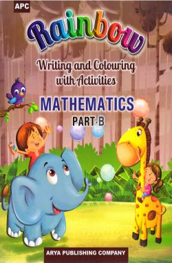 APC Rainbow Writing and Colouring With Activites MATHEMATICS Part B