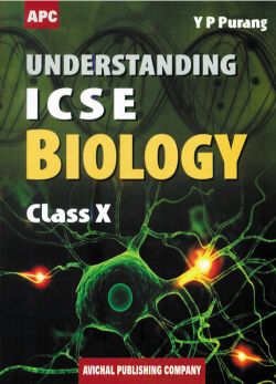 APC Understanding ICSE Biology Class X