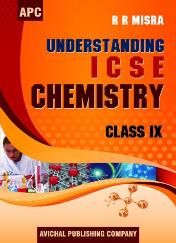 APC Understanding ICSE Chemistry Class IX