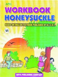 APC Workbook Honeysuckle (based on NCERT textbooks) Class VI