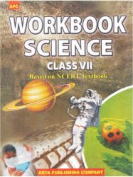APC Workbook Science Class VII (based on NCERT textbooks)