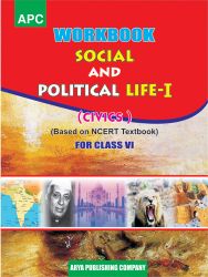 APC Workbook Social and Political Life part 1 (based on NCERT textbooks) Class VI