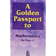 Bharti Bhawan A Golden Passport to Mathematics Class XII