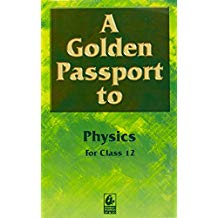 Bharti Bhawan A Golden Passport to Physics Class XII